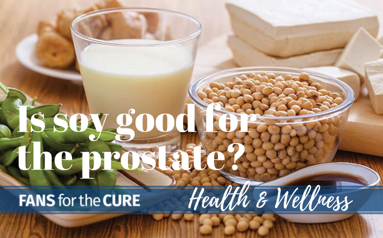 Soy and Prostate Health - FANS for the CURE