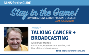 Talking Cancer and Broadcasting with Bruce Morton