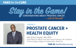 Prostate Cancer and Health Equity with Dr. Brian Harper