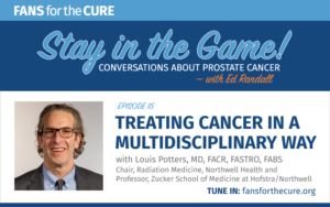 Treating Cancer in a Multidisciplinary Way with Dr. Louis Potters