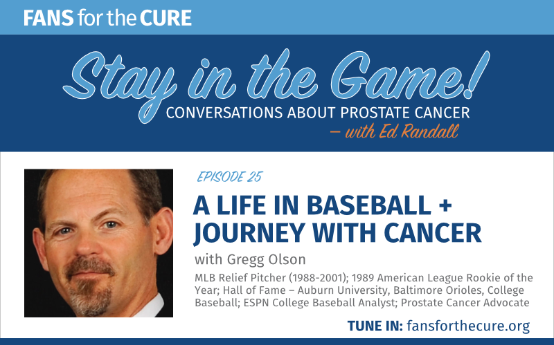 A Life in Baseball + Journey with Prostate Cancer with Gregg Olson