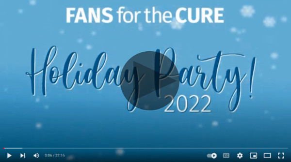 Catch Fans for the Cure's Holiday Party on YouTube