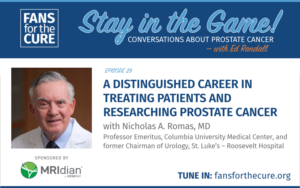 A Distinguished Career in Treating Patients and Researching Prostate Cancer with Nicholas A. Romas, MD