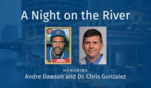 A Night on the River honoring Andre Dawson and Dr. Chris Gonzalez