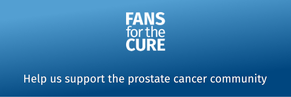 Help Fans for the Cure support the prostate cancer community.