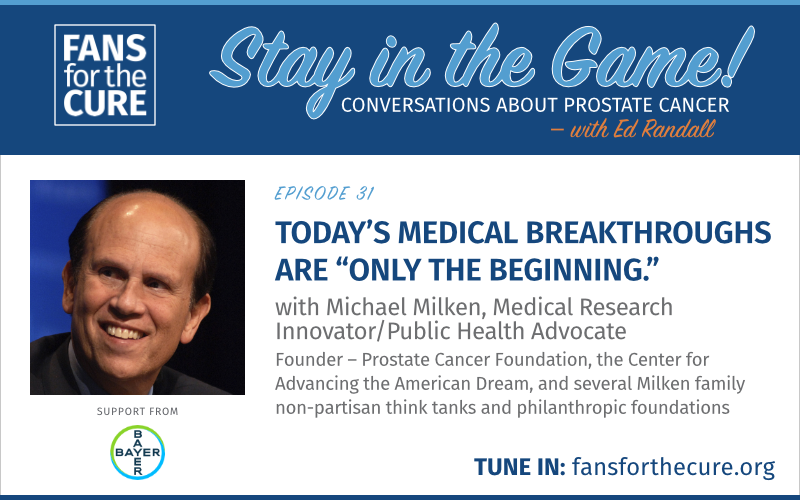 Today's Medical Breakthroughs are "only the beginning" with Michael Milken
